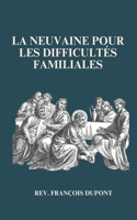 La neuvaine pour les difficultés familiales