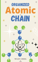 Organized Atomic Chain