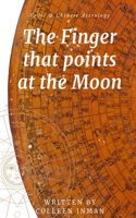 Finger that points at the Moon