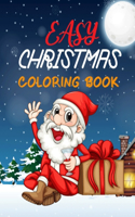 Easy Christmas coloring Book: Kids and toddler Christmas coloring books ages 1-3, 4-8, 9-12! Fun Children's Christmas Gift for Toddlers & Kids! Easy and Cute Christmas Holiday Co