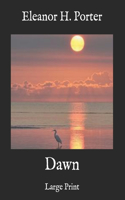 Dawn: Large Print