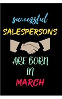 successful salespersons are born in March - journal notebook birthday gift for salesperson - father's day gift