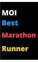 Moi Best Marathon Runner: Moi Best Marathon Runner: Unique Appreciation Gift with Beautiful Design and a Premium Matte Softcover