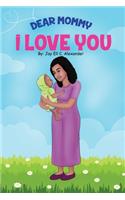 Dear Mommy, I Love You