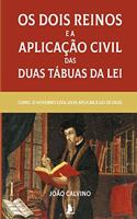 Os Dois Reinos e a Aplicação Civil das Duas Tábuas da Lei