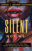 Silent Not Me