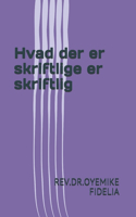 Hvad der er skriftlige er skriftlig