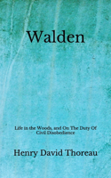 Walden: Life in the Woods, and On The Duty Of Civil Disobedience (Aberdeen Classics Collection)