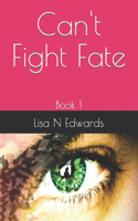 Can't Fight Fate