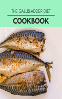 The Gallbladder Diet Cookbook