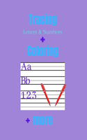 Tracing: Letters & Numbers + coloring + more