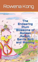 Endearing Plum Blossoms of Rolleen Rabbit, Barrie Bird and Mommy