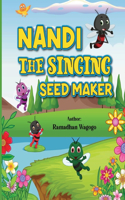 Nandi-The Singing Seed Maker