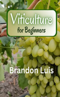 Viticulture for Beginners