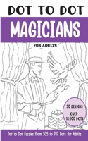 Dot to Dot Magicians for Adults