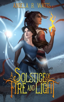 Solstice of Fire and Light