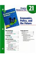 Holt Environmental Science Chapter 21 Resource File: Economics, Policy, and the Future