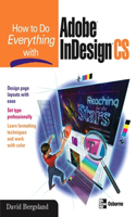 How to Do Everything with Adobe Indesign CS