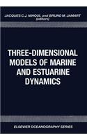 Three-Dimensional Models of Marine and Estuarine Dynamics
