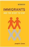 Immigrants and the Right to Stay
