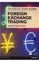 Financial Times Guide to Foreign Exchange Trading, The