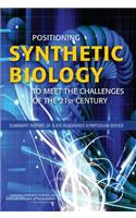 Positioning Synthetic Biology to Meet the Challenges of the 21st Century