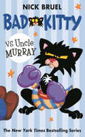 Bad Kitty vs Uncle Murray: The Uproar at the Front Door(Bad Kitty)