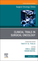 Clinical Trials in Surgical Oncology, an Issue of Surgical Oncology Clinics of North America