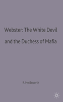 Webster: The White Devil and the Duchess of Malfi