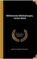Militärische Mittheilungen, Vierter Band