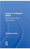 Legacy of a Divided Nation: India's Muslims Since Independence