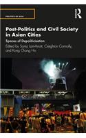 Post-Politics and Civil Society in Asian Cities