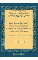 Year Book, Woman's Foreign Missionary Society of the Methodist Episcopal Church: Being the Fifty-Third Annual Report of the Society, 1922 (Classic Reprint)