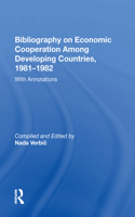Bibliography On Economic Cooperation Among Developing Countries, 1981-1982