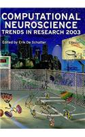 Computational Neuroscience: Trends in Research 2003