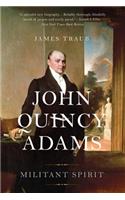 John Quincy Adams: Militant Spirit