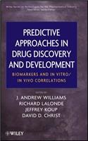 Predictive Approaches in Drug Discovery and Development