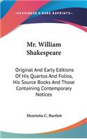 Mr. William Shakespeare