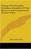 Writings Of Christopher Columbus, Descriptive Of The Discovery And Occupation Of The New World