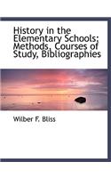 History in the Elementary Schools: Methods, Courses of Study, Bibliographies (Large Print Edition)