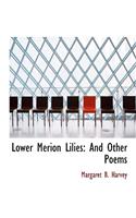 Lower Merion Lilies: And Other Poems (Large Print Edition)