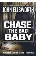 Chase, the Bad Baby