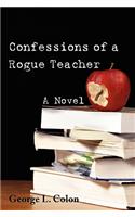 Confessions of a Rogue Teacher