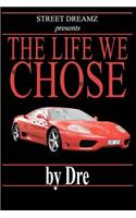 Life We Chose