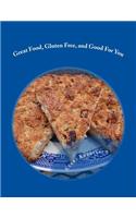 Great Food, Gluten Free, and Good For You