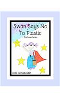 Swan Says No to Plastic: The Swan Series