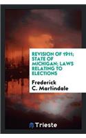 Revision of 1911; State of Michigan; Laws Relating to Elections
