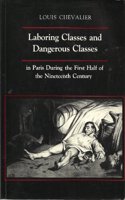Laboring Classes and Dangerous Classes in Paris During the First Half of the 19th Century