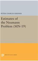 Estimates of the Neumann Problem. (MN-19), Volume 19