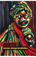 Ahetu: Vozes Desprendidas